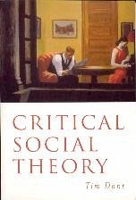 Critical Social Theory - Dant, Tim