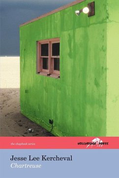 Chartreuse (The Hollyridge Press Chapbook Series) - Kercheval, Jesse Lee