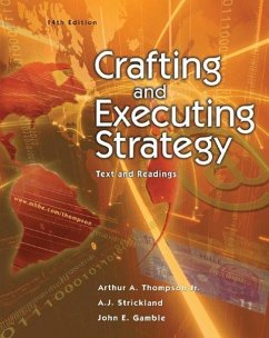 Crafting and Executing Strategy: The Quest for Competitive Advantage - Thompson, Arthur A.