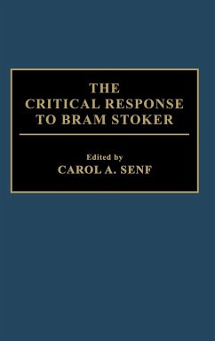 The Critical Response to Bram Stoker - Senf, Carol