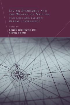 Living Standards and the Wealth of Nations: Successes and Failures in Real Convergence - Balcerowicz, Leszek / Fischer, Stanley (eds.)