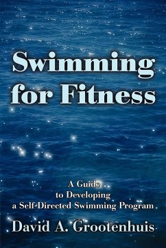 Swimming for Fitness - Grootenhuis, David A.