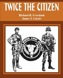 Twice the Citizen - Crossland, Richard B.; Currie, James T.