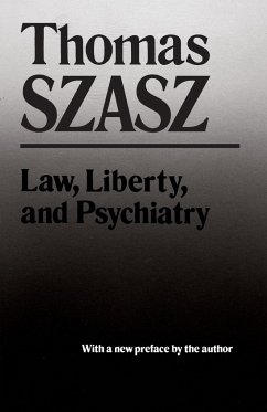 Law, Liberty, and Psychiatry - Szasz, Thomas