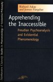 Apprehending the Inaccessible: Freudian Psychoanalysis and Existential Phenomenology