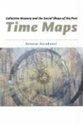 Time Maps: Collective Memory and the Social Shape of the Past - Zerubavel, Eviatar