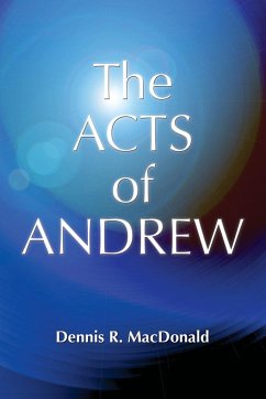 Acts of Andrew - MacDonald, Dennis R
