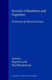 Security of Residence and Expulsion: Protection of Aliens in Europe