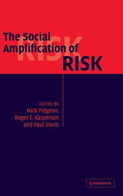 The Social Amplification of Risk - Pidgeon, Nick / Kasperson, Roger E. / Slovic, Paul (eds.)