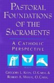 Pastoral Foundations of the Sacraments