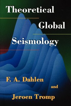 Theoretical Global Seismology - Dahlen, F. A.; Tromp, Jeroen