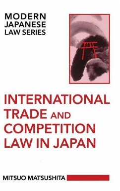 International Trade and Competition Law in Japan - Matsushita, Mitsuo