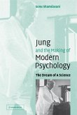 Jung and the Making of Modern Psychology