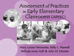 Assessments of Practices in Early Elementary Classrooms - Hemmeter, Mary Louise; Maxwell, Kelly L; Ault, Melinda Jones; Schuster, John W