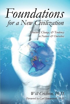 Foundations for a New Civilization - Crichton, Will; Semmelroth, Carl