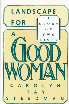 Landscape for a Good Woman - Steedman, Carolyn Kay