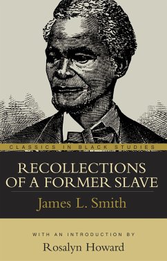 Recollections of a Former Slave - Smith, James Lindsay