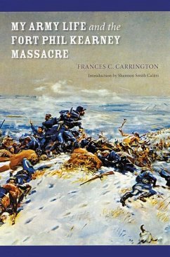 My Army Life and the Fort Phil Kearney Massacre - Carrington, Frances C