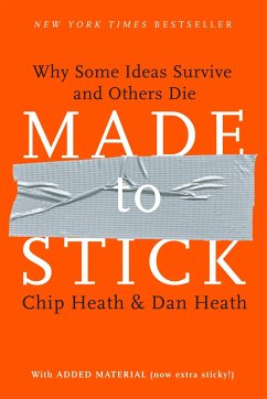 Made to Stick - Heath, Chip;Heath, Dan