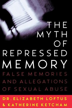 The Myth of Repressed Memory - Loftus, Elizabeth