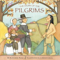 The Story of the Pilgrims - Ross, Katharine; Croll, Carolyn