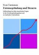 Existenzgründung und Steuern - Carstensen, Sven