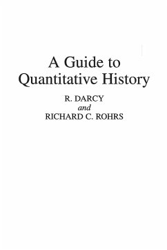 A Guide to Quantitative History - Darcy, Robert; Rohrs, Richard