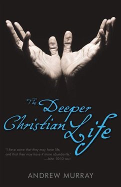 The Deeper Christian Life - Murray, Andrew
