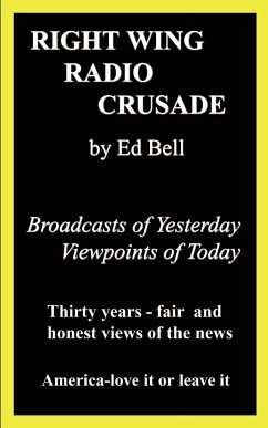 Right Wing Radio Crusade - Bell, Ed