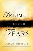 Triumph Through Tears