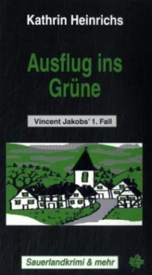 Ausflug ins Grüne / Vincent Jakob Bd.1 - Heinrichs, Kathrin