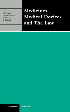 Medicines, Medical Devices and the Law - O'Grady, John / Dobbs-Smith, Ian / Walsh, Nigel / Spencer, Michael (eds.)