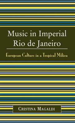 Music in Imperial Rio de Janeiro - Magaldi, Cristina