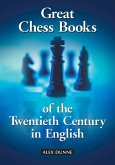 Great Chess Books of the Twentieth Century in English Great Chess Books of the Twentieth Century in English