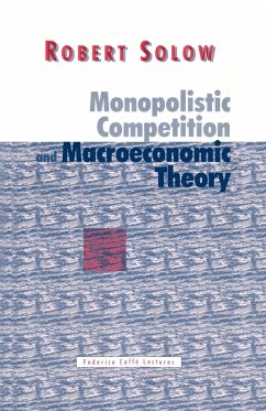 Monopolistic Competition and Macroeconomic Theory - Solow, Robert M.