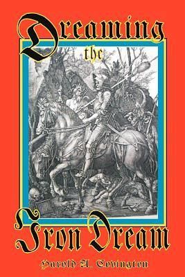 Dreaming The Iron Dream Dreaming The Iron Dream