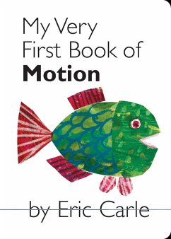 My Very First Book of Motion - Carle, Eric