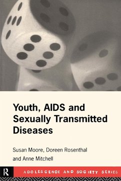 Youth, AIDS and Sexually Transmitted Diseases - Mitchell, Anne; Moore, Susan; Rosenthal, Doreen