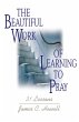 Beautiful Work of Learning to Pray - Bild 1