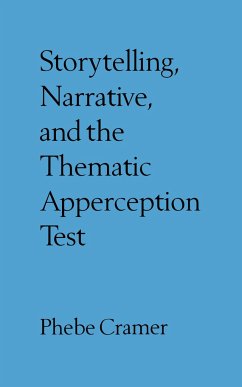 Storytelling, Narrative, and the Thematic Apperception Test - Cramer, Phebe
