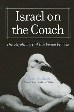 Israel on the Couch: The Psychology of the Peace Process - Grosbard, Ofer