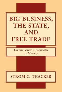 Big Business, the State, and Free Trade - Thacker, Strom Cronan