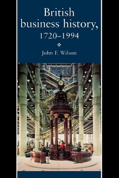 British Business History, 1720-1994 - Wilson, J. F.