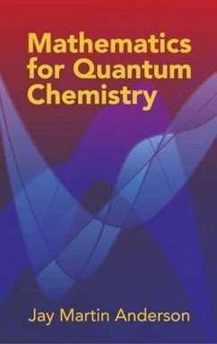 Mathematics for Quantum Chemistry - Anderson, Jay Martin