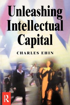 Unleashing Intellectual Capital - Ehin, Charles Kalev