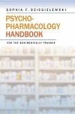 Psychopharmacology Handbook for the Non-Medically Trained