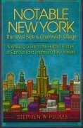Notable New York: The West Side & Greenwich Village: A Walking Guide to the Historic Homes of Famous (and Infamous) New Yorkers - Plumb, Stephen W.