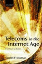 Telecoms in the Internet Age - Fransman, Martin