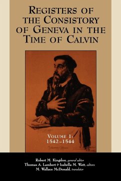 Registers of the Consistory of Geneva in the Time of Calvin