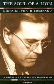 The Soul of a Lion: The Life of Dietrich Von Hildebrand